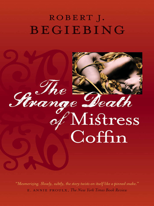 Title details for The Strange Death of Mistress Coffin by Robert J. Begiebing - Available